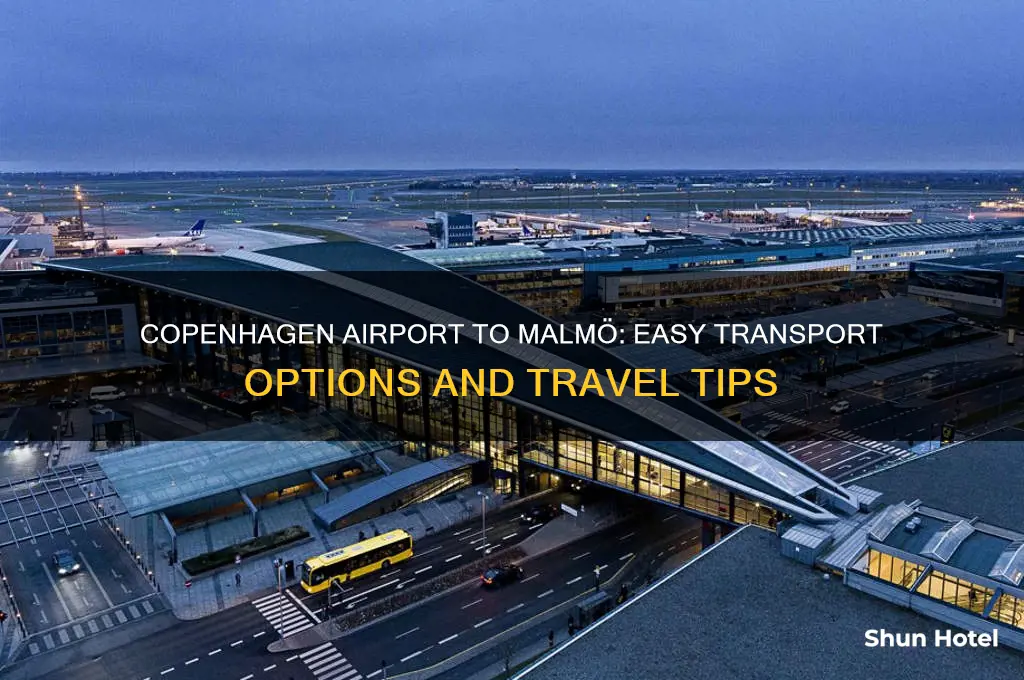 how do i get from copenhagen airport to malmo