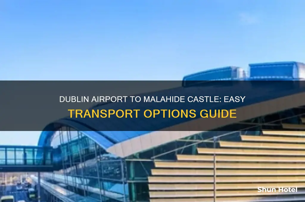 how do i get from dublin airport to malahide castle