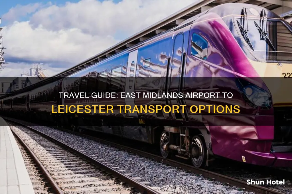 how do i get from east midlands airport to leicester