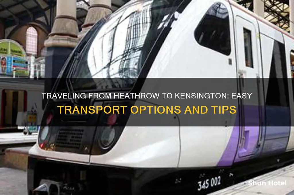 how do i get from heathrow airport to kensington london