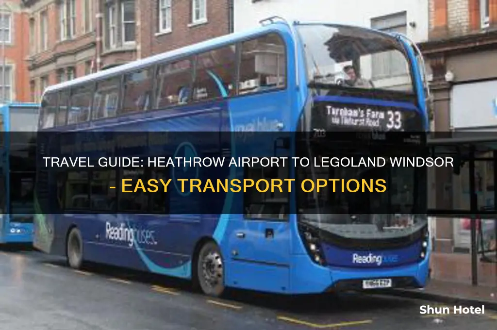 how do i get from heathrow airport to legoland windsor