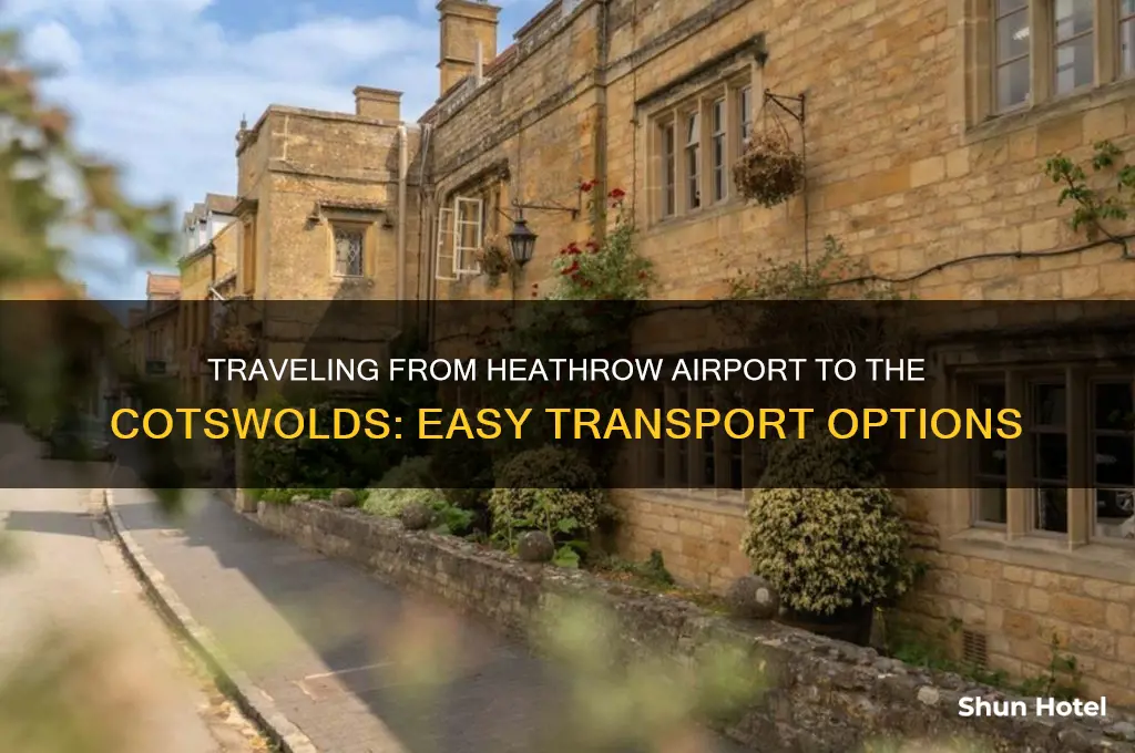 how do i get from heathrow airport to the cotswolds