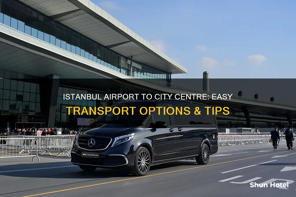 how do i get from istanbul airport to city centre