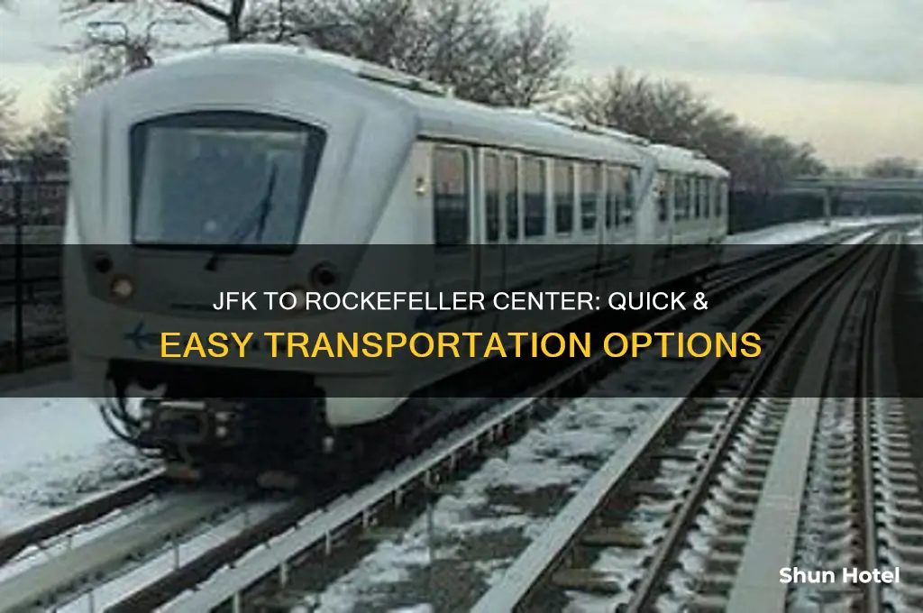 how do i get from jfk airport to rockefeller center