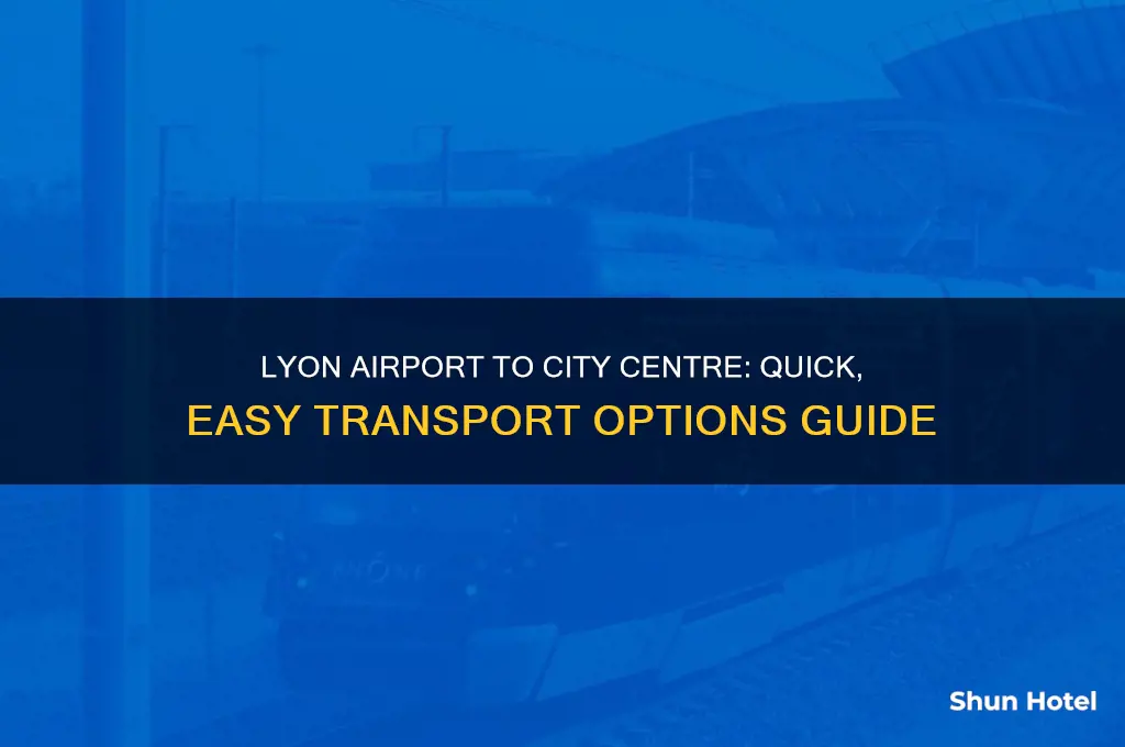 how do i get from lyon airport to city centre
