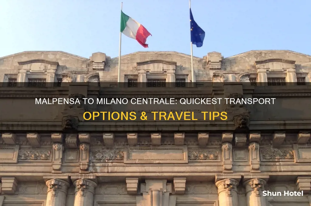 how do i get from malpensa airport to milano centrale