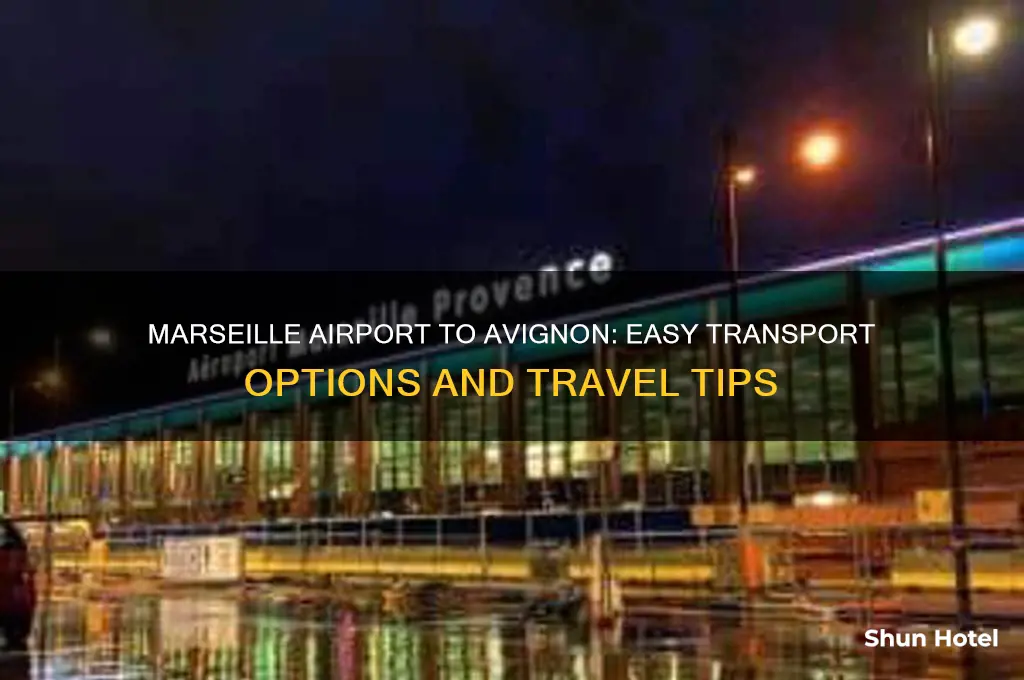 how do i get from marseille airport to avignon