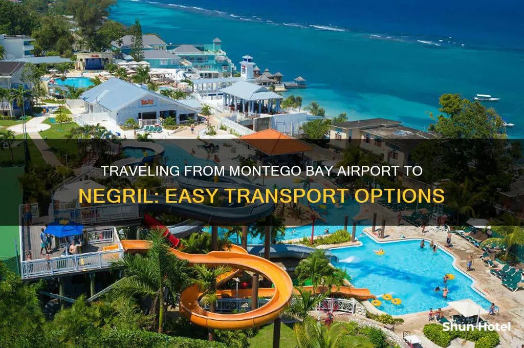 how do i get from montego bay airport to negril