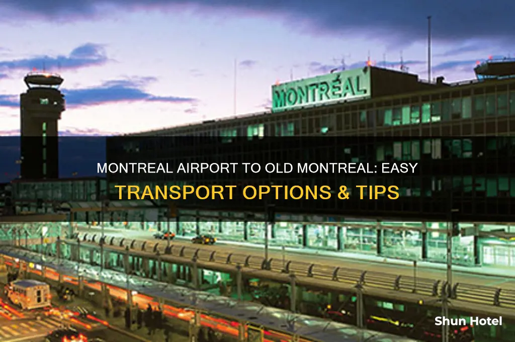 how do i get from montreal airport to old montreal