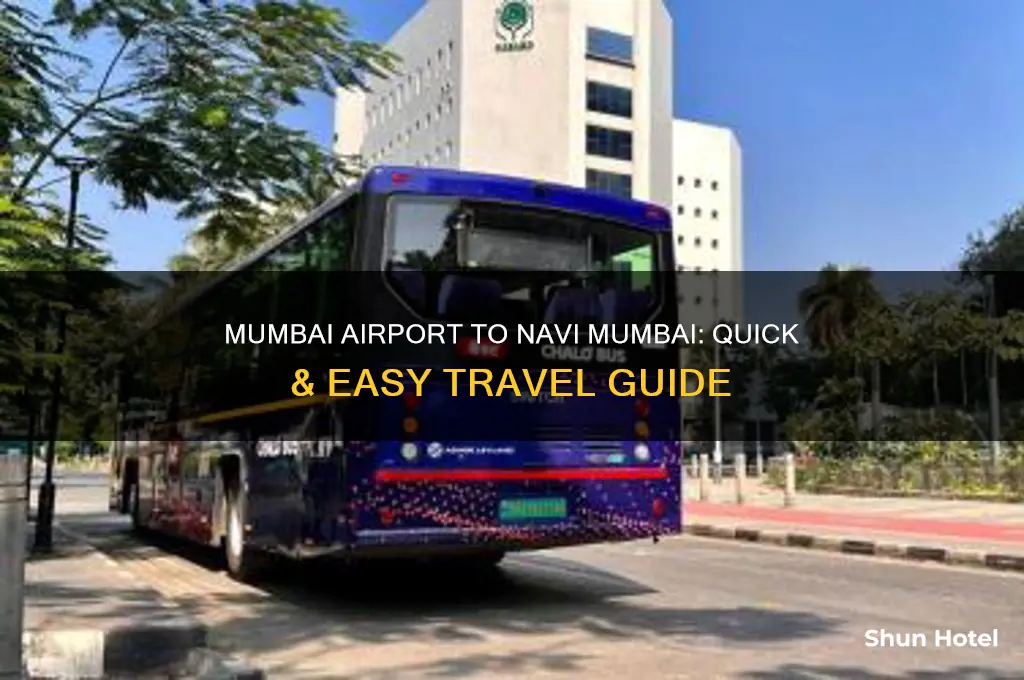 how do i get from mumbai airport to navi mumbai