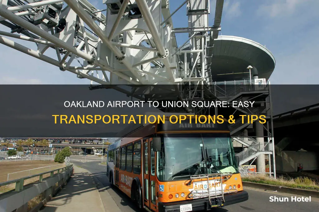 how do i get from oakland airport to union square