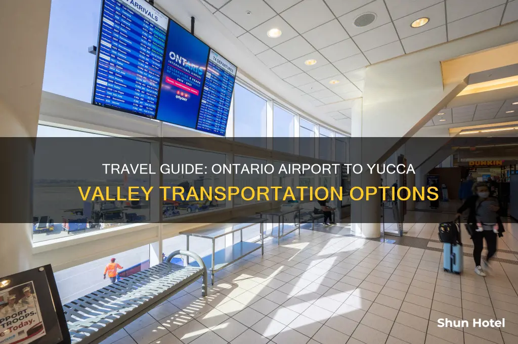 how do i get from ontario airport to yucca valley