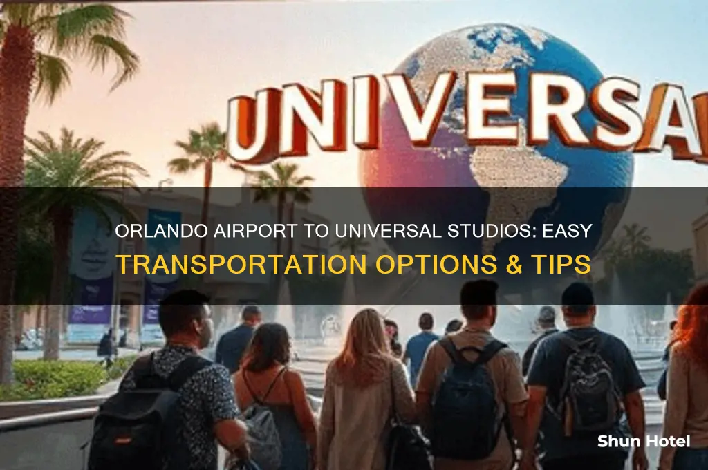 how do i get from orlando airport to universal studios