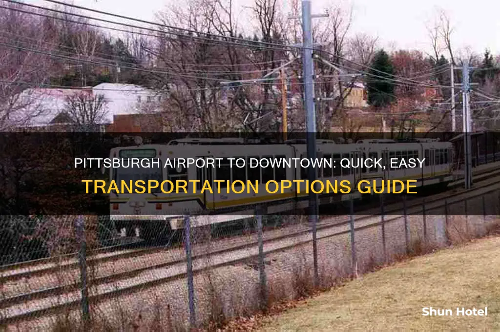 how do i get from pittsburgh airport to downtown