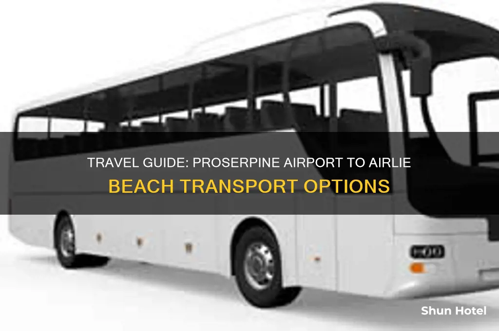 how do i get from proserpine airport to airlie beach