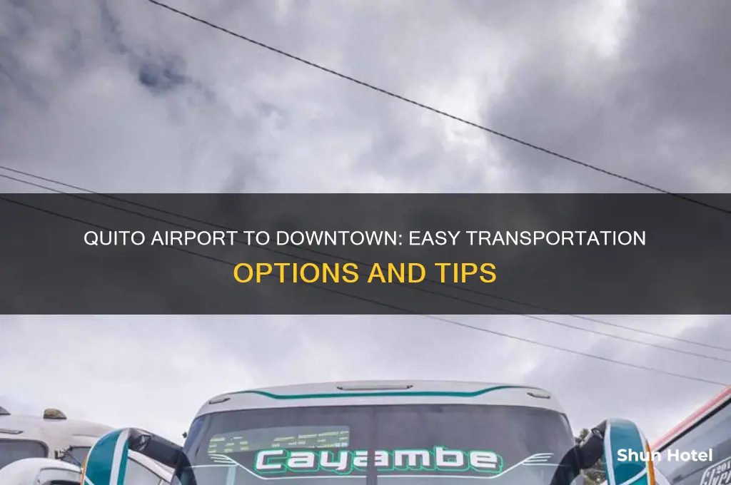 how do i get from quito airport to downtown