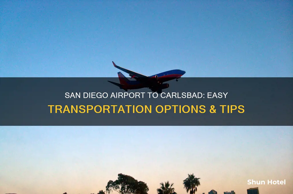 how do i get from san diego airport to carlsbad