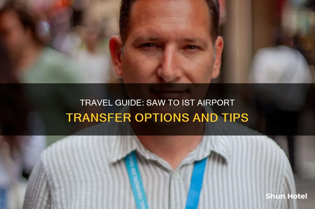 how do i get from saw airport to ist airport