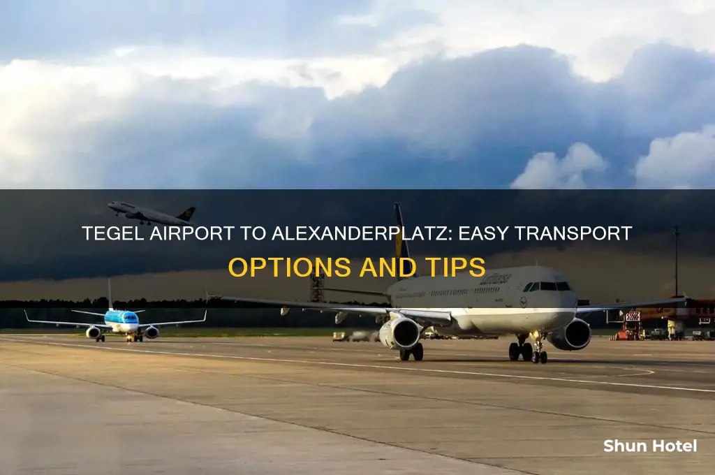 how do i get from tegel airport to alexanderplatz