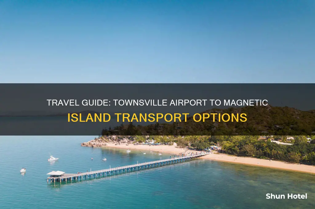how do i get from townsville airport to magnetic island