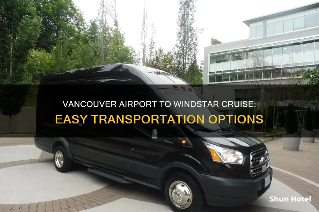 how do i get from vancouver airport to windstar cruise