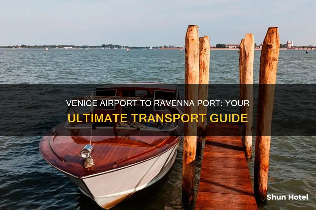 how do i get from venice airport to ravenna port