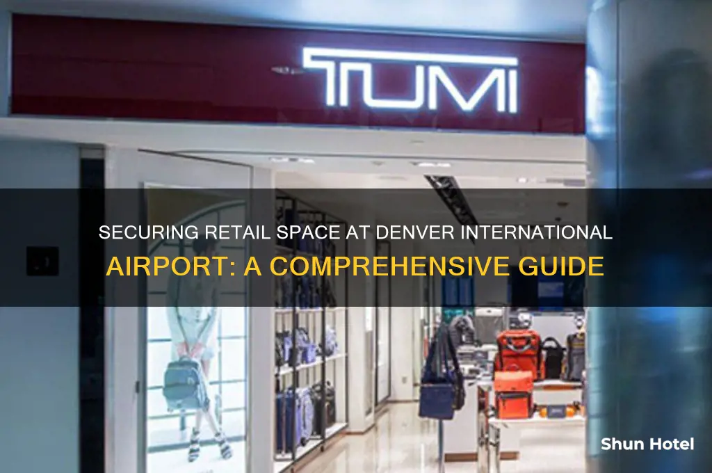 how do i get retail space in denver international airport