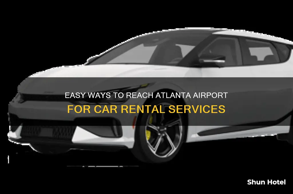 how do i get to atlanta airport for car rental