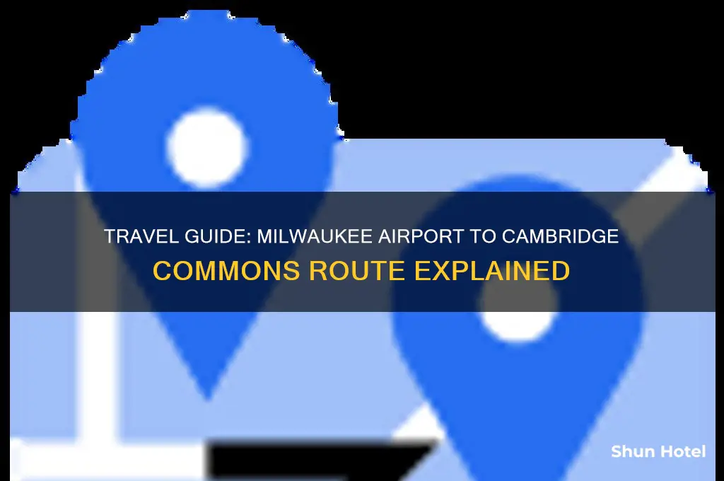 how do i get to cambridge commons from milwaukee airport