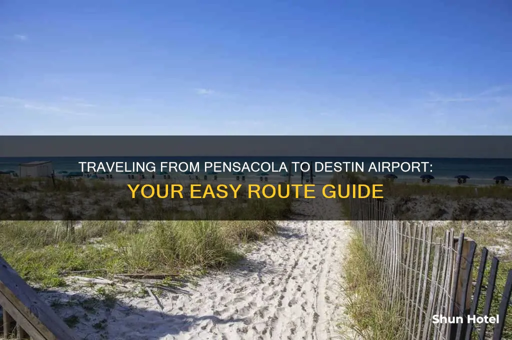 how do i get to destin airport from pensacola