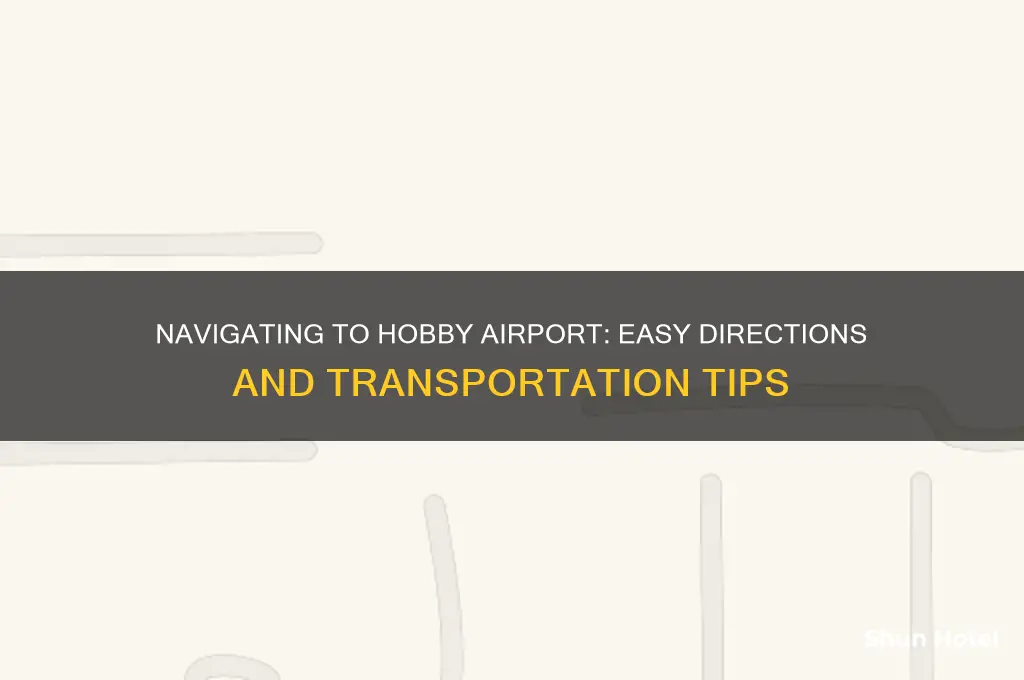 how do i get to hobby airport