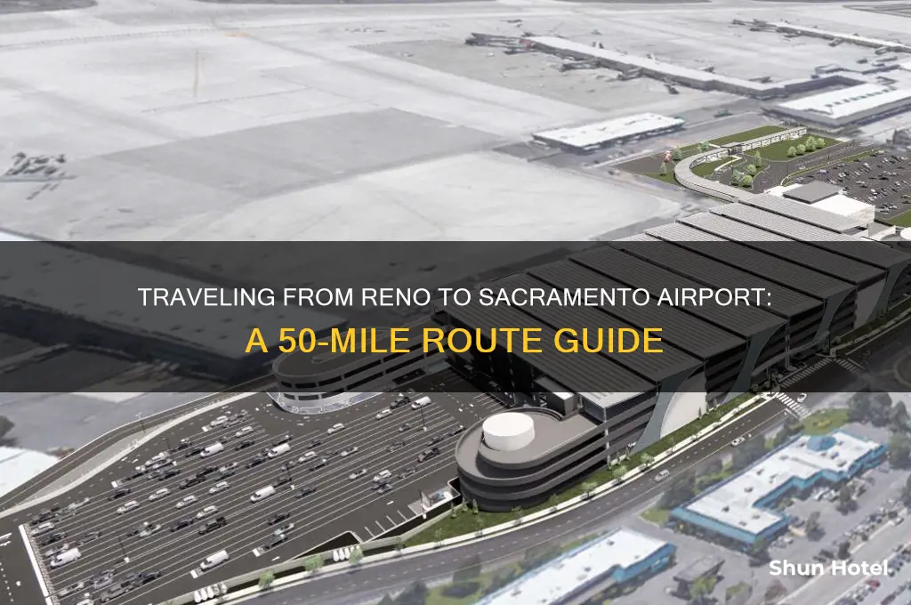 how do i get to sacremento airport on 50 reno