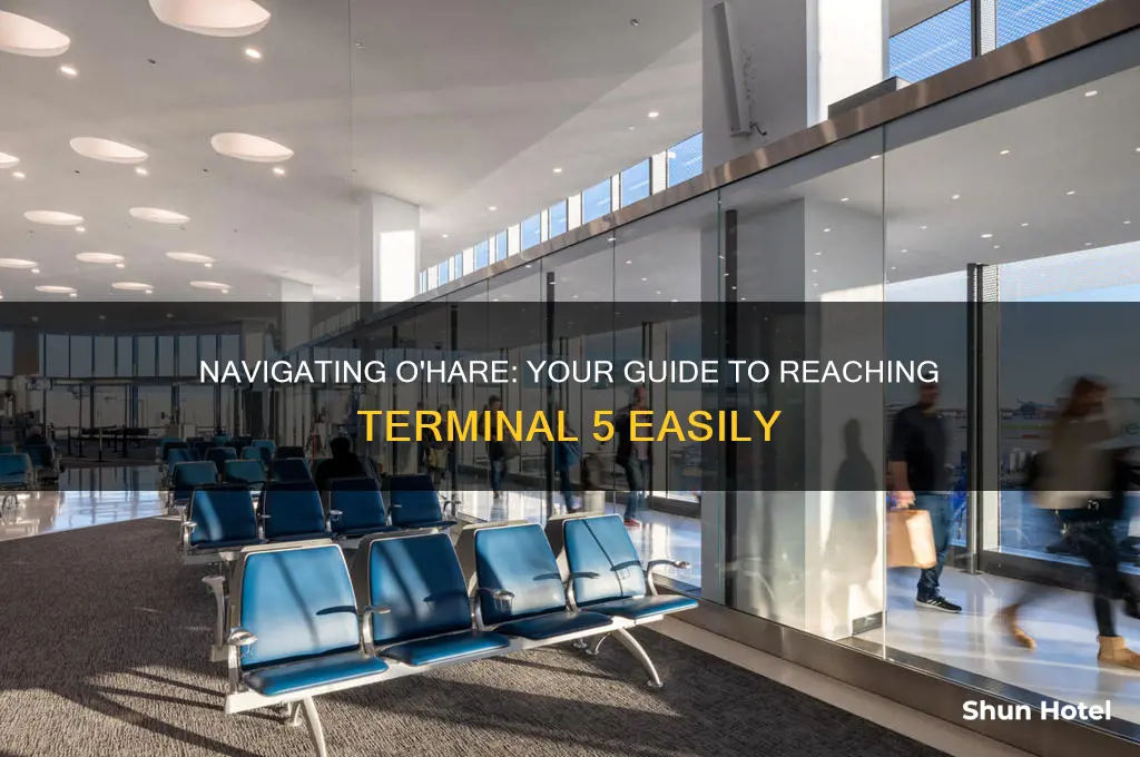 how do i get to terminal 5 at o