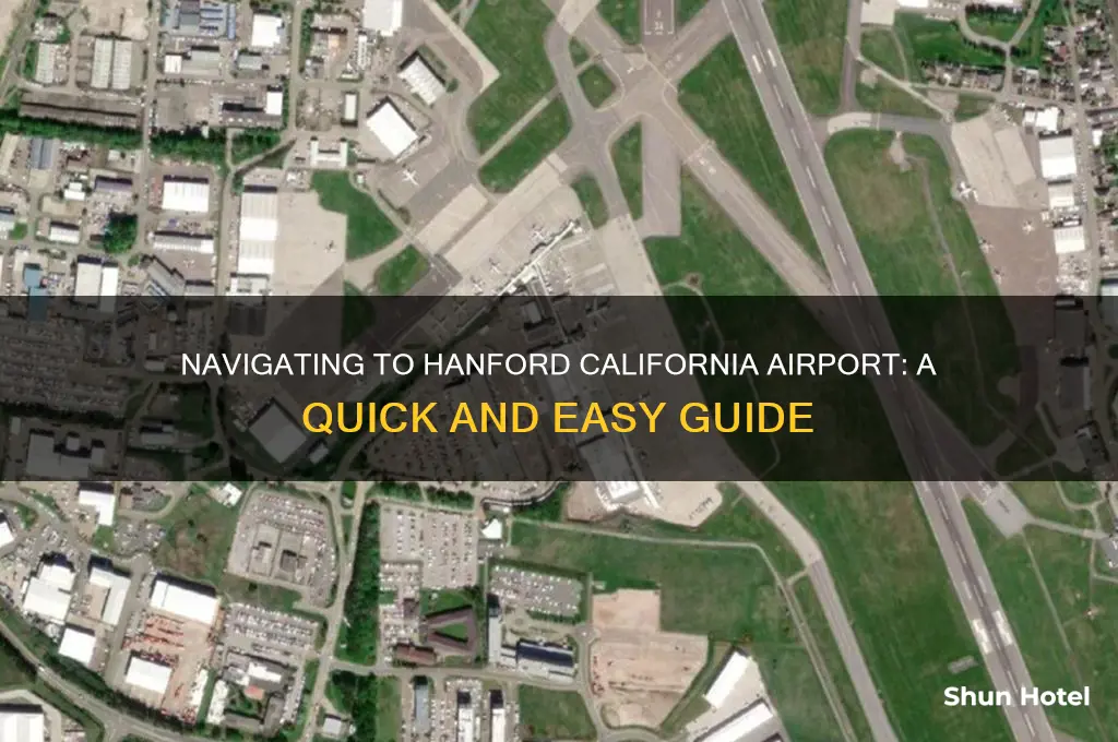 how do i get to the hanford california airport