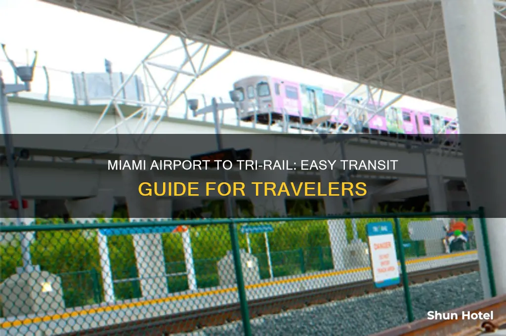 how do i get to tri rail from miami airport