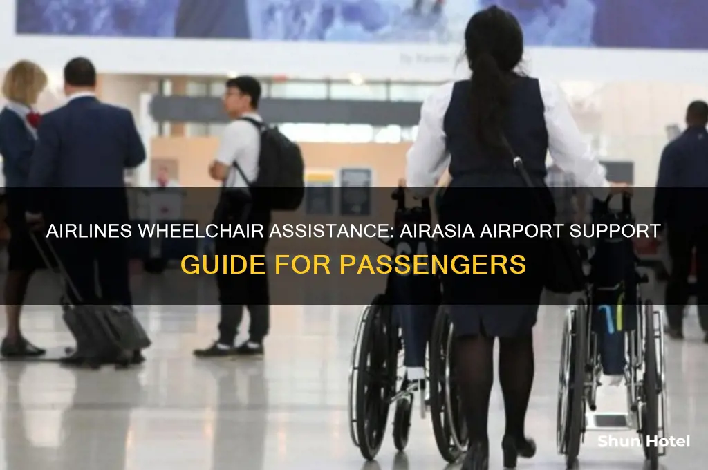how do i get wheelchair assistance at airport airasia
