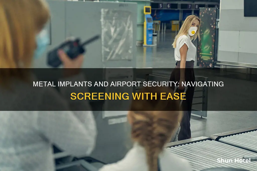 how do people with metal implants get through airport security
