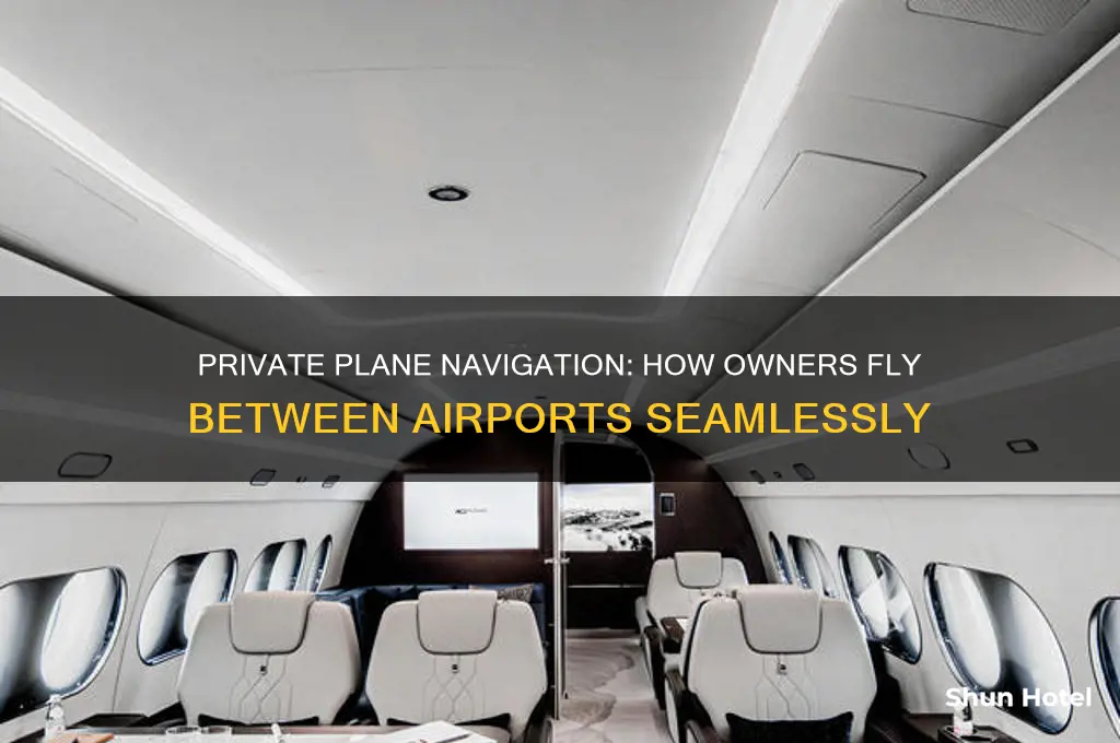 how do privately owned planes fly from airport to airport