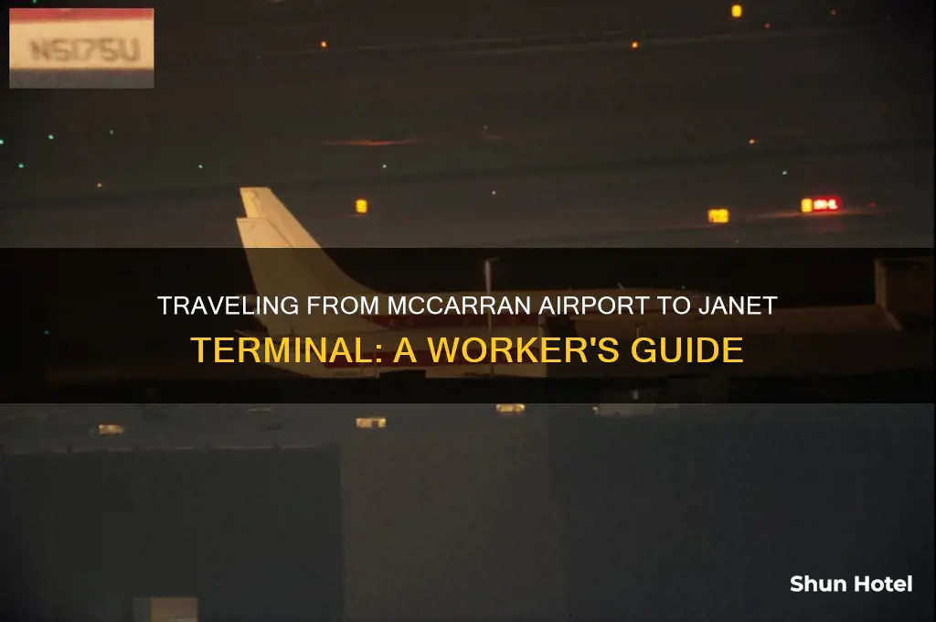 how do workers get from mccarran airport to janet terminal