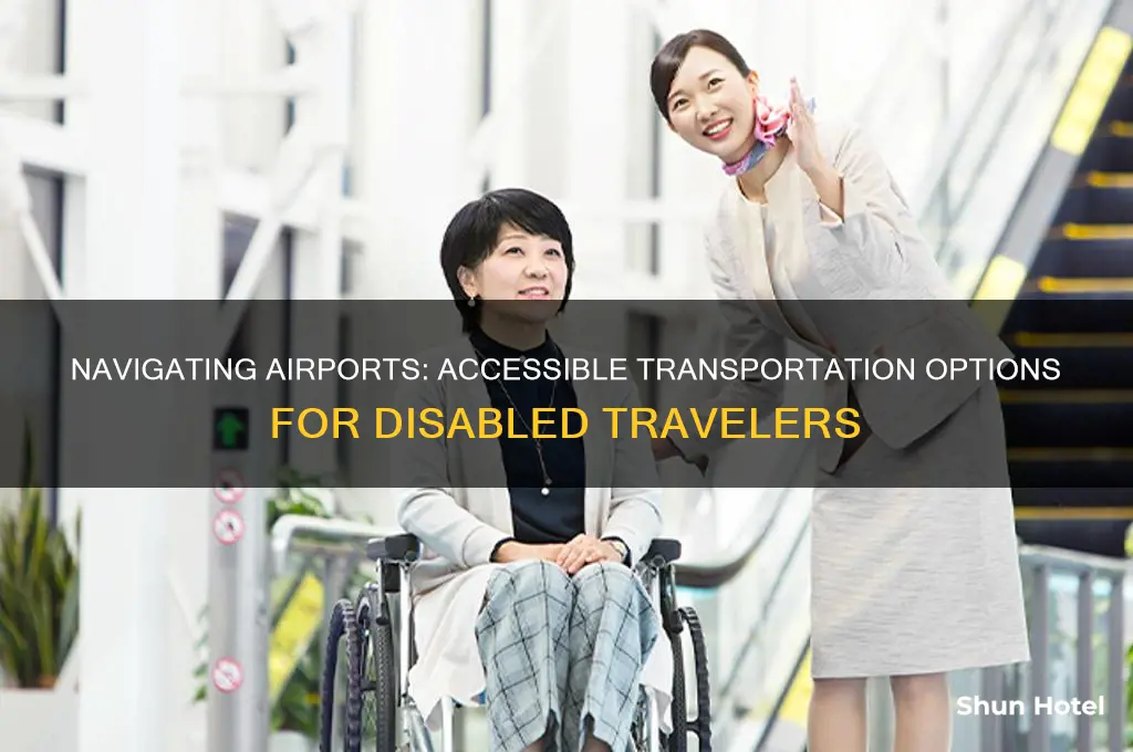 how do you get a disabled transportation inside an airport