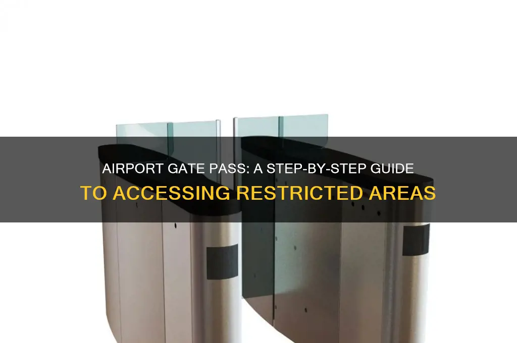 how do you get a gate pass at the airport