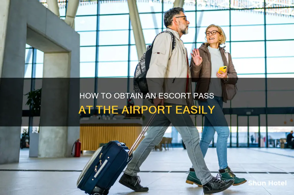 how do you get an escort pass at the airport