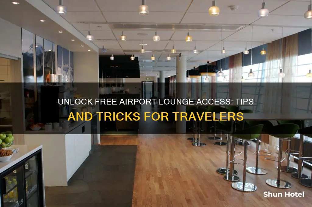 how do you get free airport lounge access