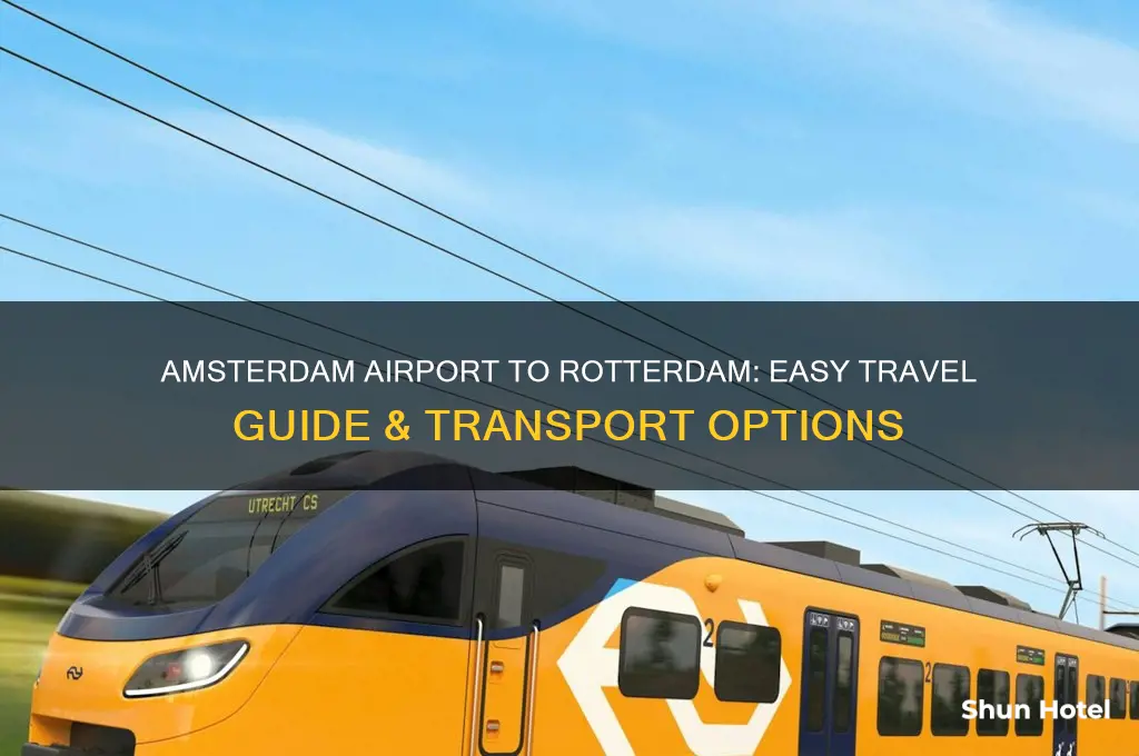 how do you get from amsterdam airport to rotterdam