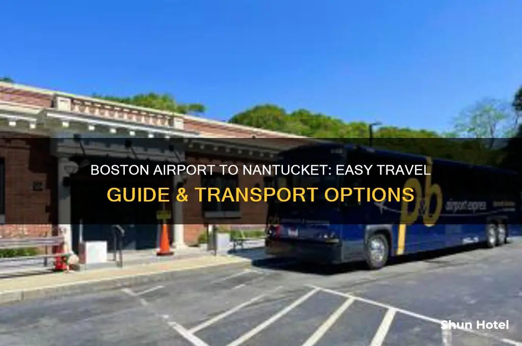 how do you get from boston airport to nantucket
