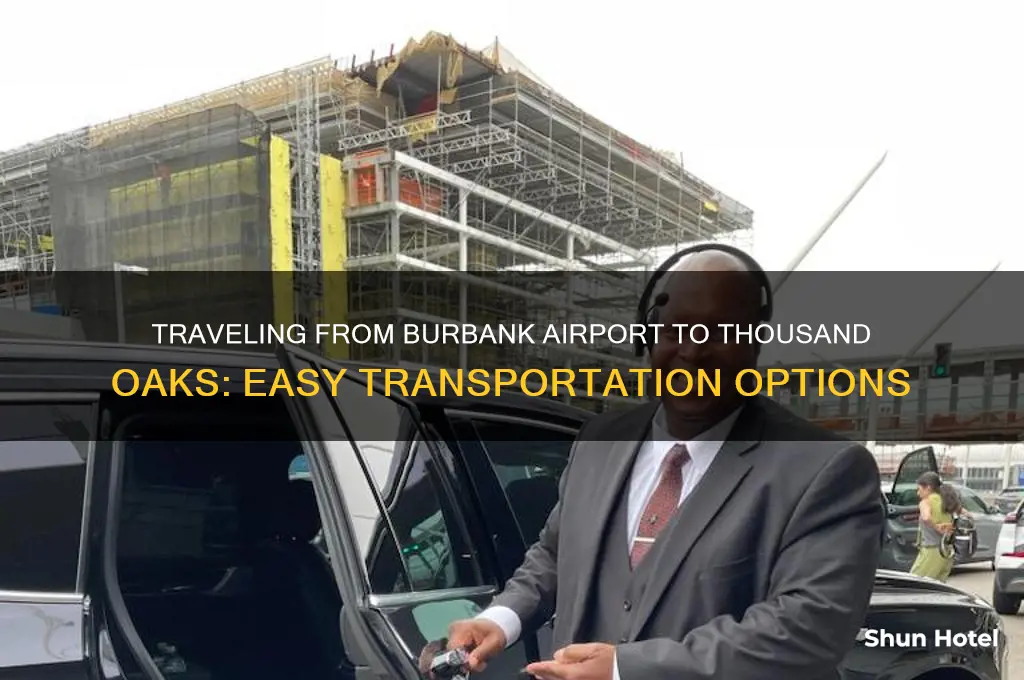 how do you get from burbank airport to thousand oaks