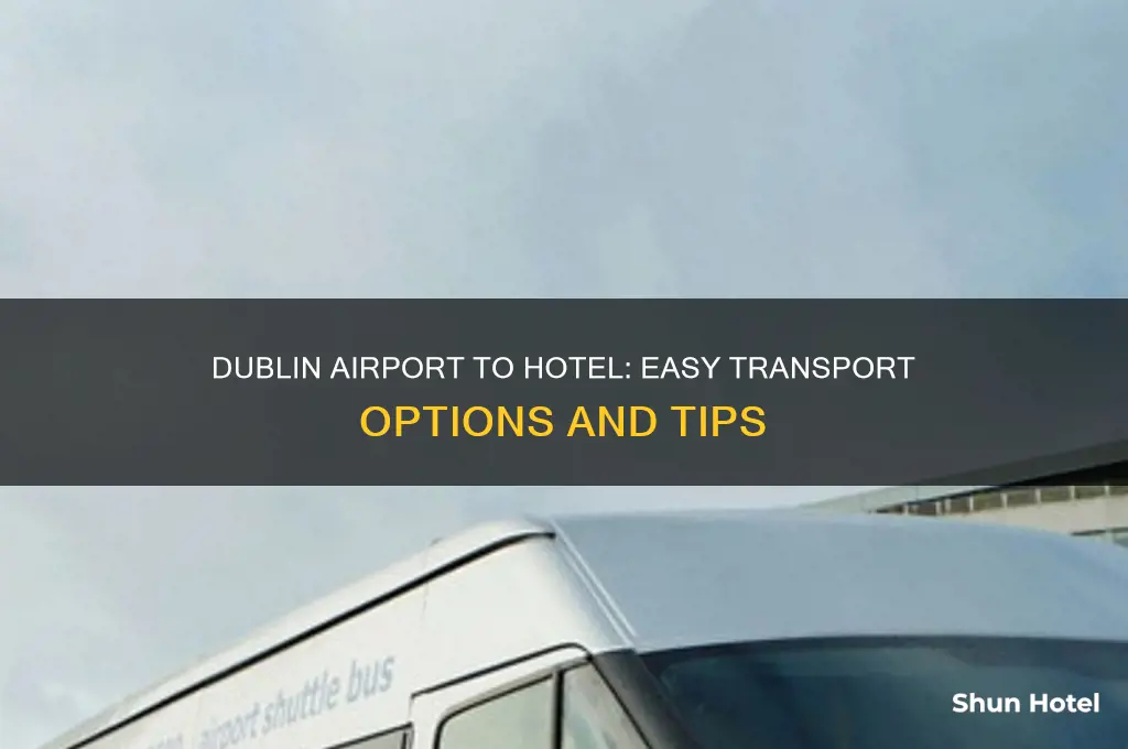 how do you get from dublin airport to a hotel