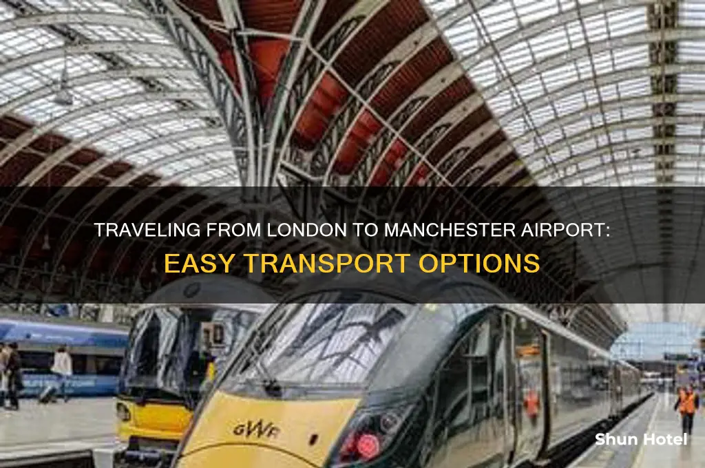 how do you get from london to manchester airport