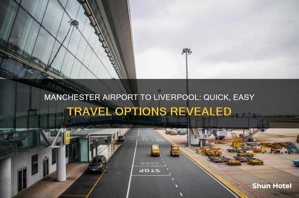 how do you get from manchester airport to liverpool