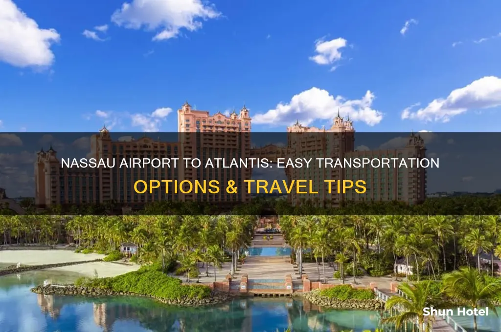how do you get from nassau airport to atlantis